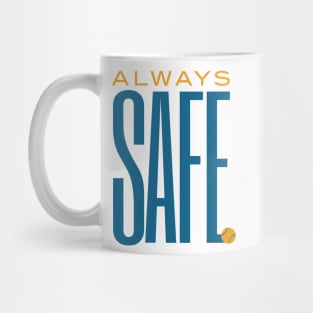 Baseball Saying Always Safe Mug